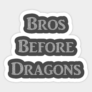Bros Before Dragons Sticker